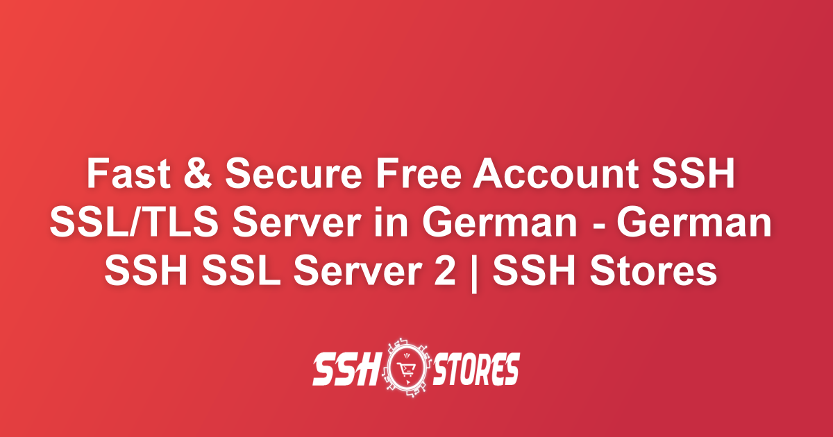 Free SSH SSL/TLS Server in German - German SSH SSL Server 2 | SSH Stores